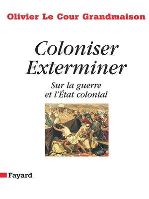 cover image of Coloniser. Exterminer